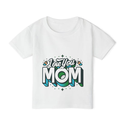 Love You Mom™ Toddler T-shirt