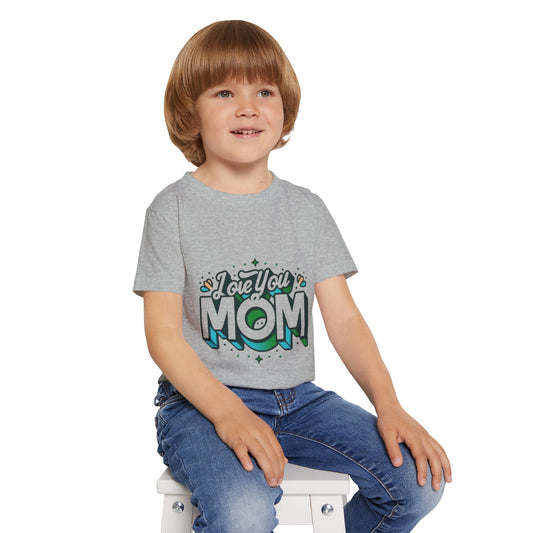 Love You Mom™ Toddler T-shirt