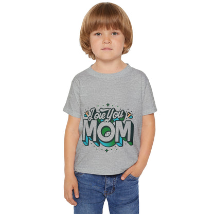 Love You Mom™ Toddler T-shirt