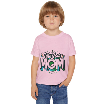 Love You Mom™ Toddler T-shirt