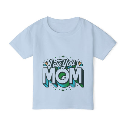 Love You Mom™ Toddler T-shirt