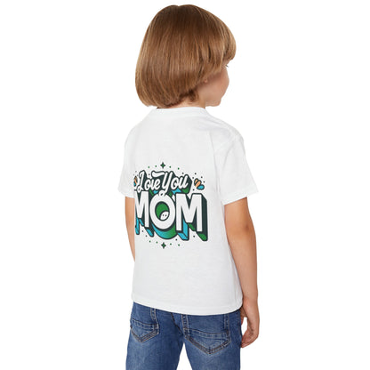 Love You Mom™ Toddler T-shirt